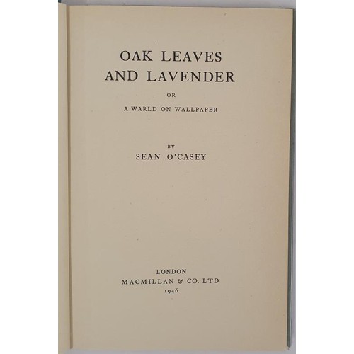 697 - O’Casey, Sean Oak Leaves and Lavender, 1946. Fine in dust jacket. Lovely copy, rare in this co... 