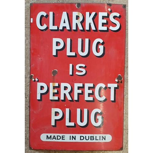 11 - Clarke's Plug Is Perfect Plug, Made In Dublin Original  Enamel Advertising Sign, c.22.5 x 34.25... 