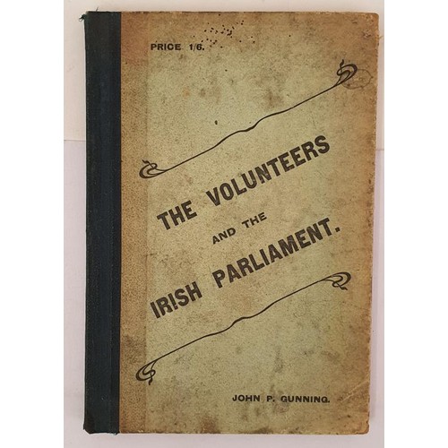 8 - The Volunteers and the Irish Parliament. With notices of current events. Gunning, John P Published b... 