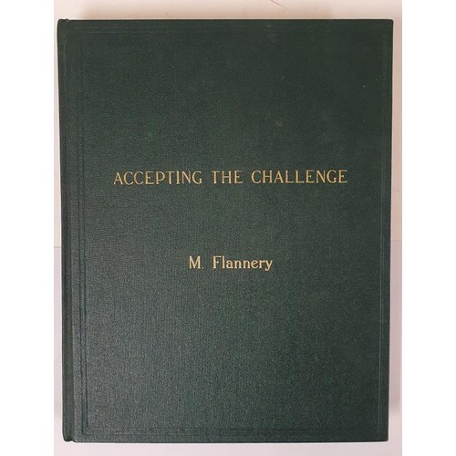 57 - Accepting the Challenge by Michael Flannery edited by Dermot O’Reilly. Large format. Typescrip... 