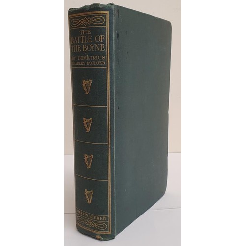 67 - Demetrius C. Boulger. The Battle of The Boyne. 1911. 1st. Illustrated. Original green cloth, gilt sp... 