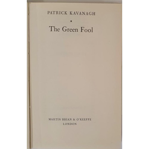 79 - Patrick Kavanagh, The Green Fool, 1971 Martin Brian & O’Keeffe, 1973 reprint, hardback in ... 