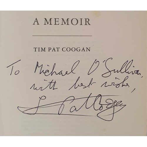 90 - Tim Pat Coogan, A Memoir, 2008, Weidenfeld & Nicolson, 1st edition signed by author, 1st printin... 