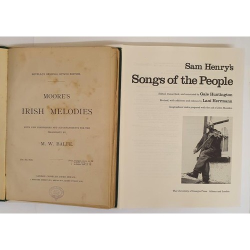 105 - M.W. Balfe. Moore's Irish Melodies. C. 1859 and Sam Henry. Songs of The People. 1990. 1st. Thick qua... 