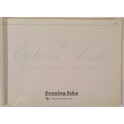 114 - Cork: Echoes of the Past. Where We Sported and Played. Evening Echo Published by Evening Echo, CORK,... 