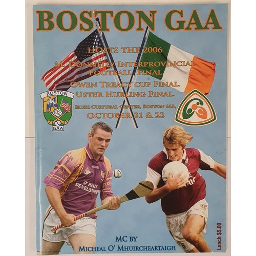 117 - Boston GAA: Hosts the 2006 M Donnelly Interprovincial Football Final; Owen Treacy Cup Final/ Ulster ... 