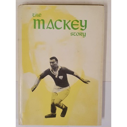 119 - Mick Mackey. The Mackey Story by Seamus O’Ceallaigh and Sean Murphy. 1982. Superb copy in duct... 