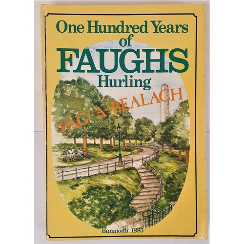 122 - GAA; One Hundred Years of Faughs Hurling by Marcus de Búrca