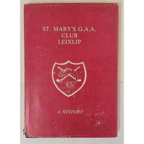 126 - Leixlip: St Mary's G A A Club, Leixlip-A History. St. Mary's GAA Club Leixlip, founded in 1887,a pro... 