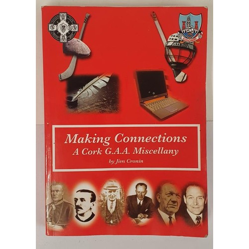 128 - GAA: Making Connections- a Cork GAA Miscellany by Jim Cronin