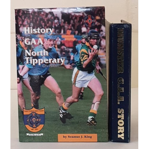 136 - GAA: History of the GAA in The North Tipperary Division by Seamus J King: Munster GAA Story (2)