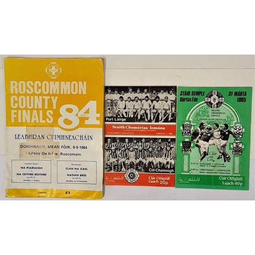 143 - GAA: Roscommon County Finals 1984 magazine; 2 programmes for Semple Stadium, Waterford V Kilkenny, N... 