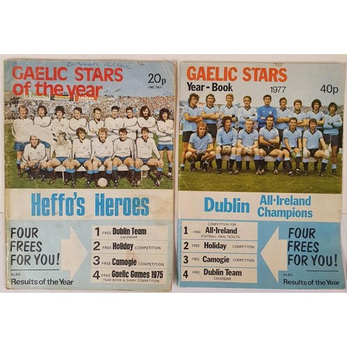 152 - Gaelic Stars Year Book 1974 with a picture of Heffo's Heroes on the cover; 1977 witj Dublin All Irel... 