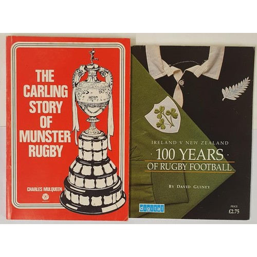 158 - Rugby: The Carling Story of Munster Rugby by Charles Mulqueen, 1983; 100 Years of Rugby Football-Ire... 