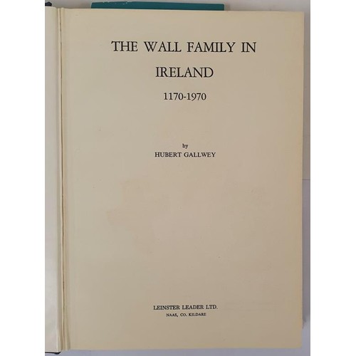 179 - The Wall Family in Ireland 1170-1970: 800-year History of a Distinguished Norman Family by Hubert Ga... 