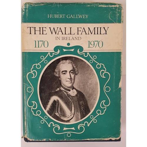 179 - The Wall Family in Ireland 1170-1970: 800-year History of a Distinguished Norman Family by Hubert Ga... 