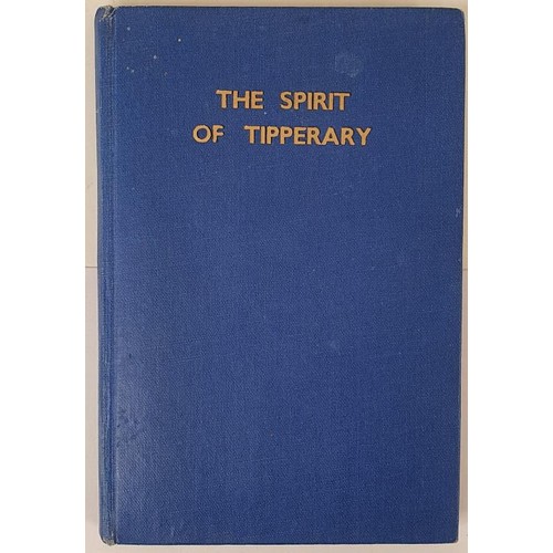 201 - The Spirit of Tipperary. Part 1. A Collection of Poems and Ballads illustrating Tipperary's connecti... 