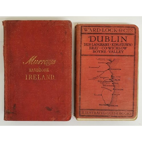 203 - Murray's Hand Book to Ireland 1912. Coloured maps, many folding and Ward Lock & Co. book of Dubl... 