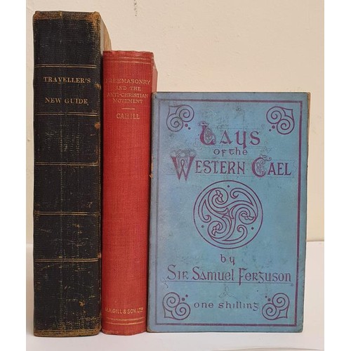 209 - Lays of the Western Gael by Sir Samuel Ferguson,1888;Freemasonry and the Anti-Christian Movement by ... 