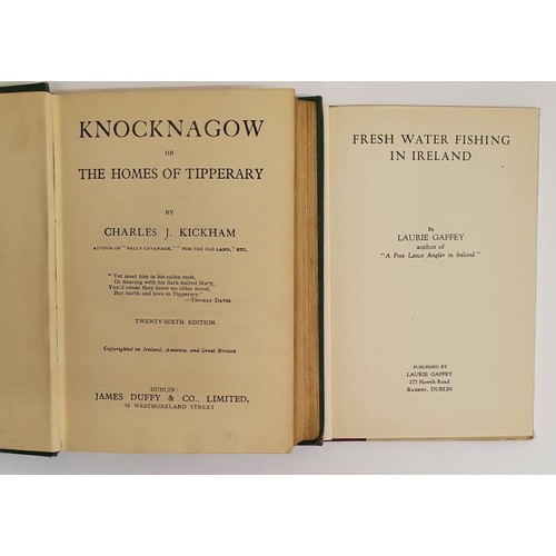 681 - Charles J. Kickham. Knocknagow. C. 1930 and L. Gaffney. Fresh Water Fishing in Ireland (2)