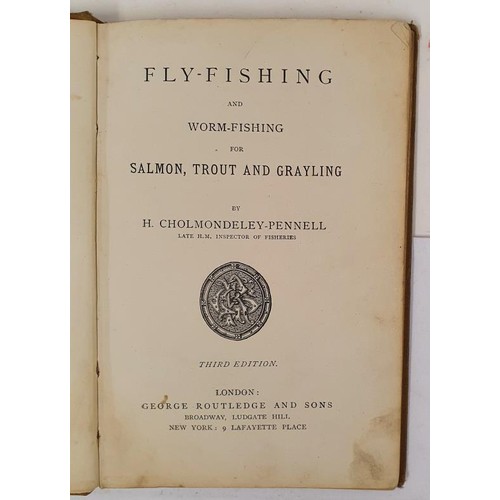 682 - Fly-Fishing and Worm-Fishing for Salmon, Trout and Grayling Cholmondeley-Pennell, H Published by Geo... 