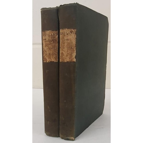 708 - Ireland in 1834 ; a journey throughout Ireland during the spring, summer, and autumn of 1834. 2 Vols... 