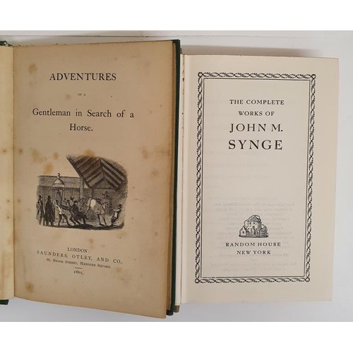 737 - John M.Synge. The Complete Works and Anon. Adventures of a Gentleman in Search of a Horse. 1861. Ill... 