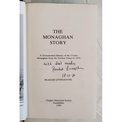 41 - The Monaghan Story. A Documented History of the County Monaghan from earliest times to 1976 by Peada... 