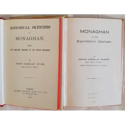 47 - Monaghan Interest. Historical Sketches of Monaghan and Monaghan in the Eighteenth century. Both By D... 