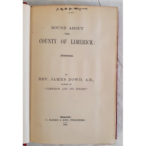55 - Round About The County of Limerick: Illustrated. Rev. James Dowd. Limerick, McKern. 1896. Cloth.