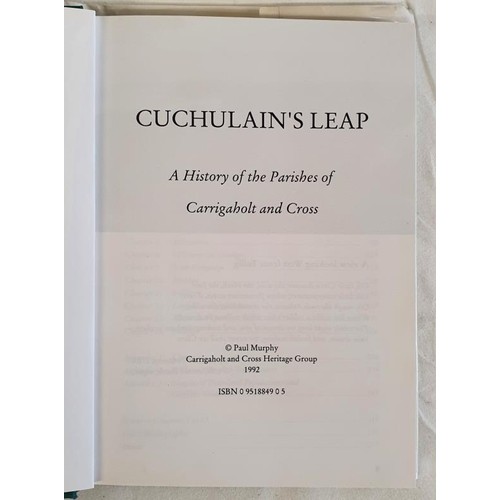 62 - Cuchulain's Leap: A History of the Parishes of Carrigaholt and Cross. Paul Murphy. Carrigaholt. 1992... 