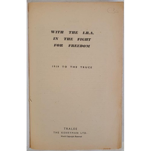 85 - With the IRA in the Fight for Freedom 1919 to the Truce. The Red Path of Glory. Published by Kerryma... 