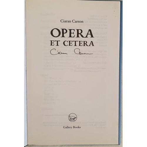 112 - Ciaran Carson; Opera Et Cetera, SIGNED first edition, first print HB, Gallery Press 1996