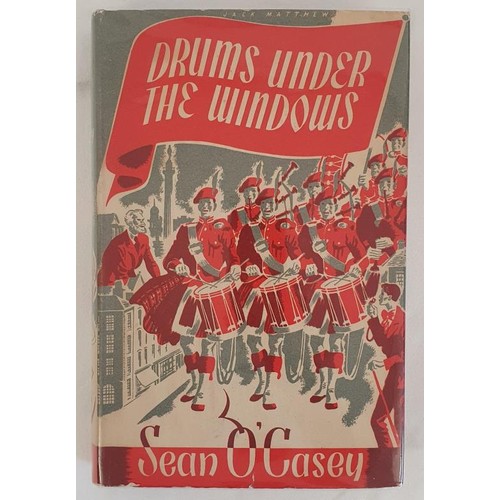 118 - Sean O'Casey. Drums Under The Window. 1945. 1st. Book plate of John W Lavery. Fine in pictorial d.j.