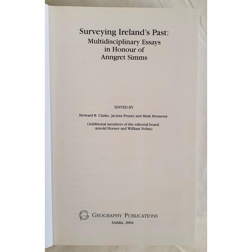 129 - Surveying Ireland’s Past. Multidisciplinary Essays. Howard Clarke, Prunty and Hennessy. Geogra... 