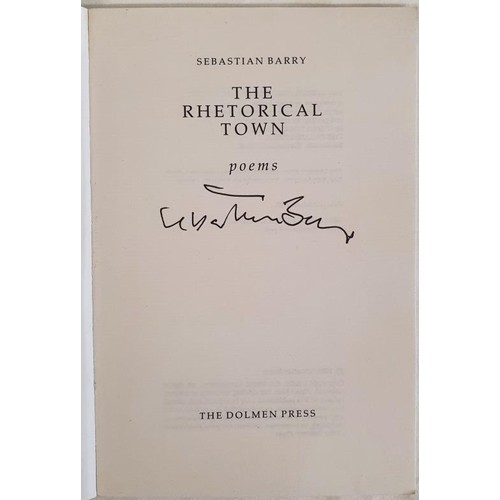 136 - Sebastian Barry; The Rhetorical Town, SIGNED first edition, PB, Dolmen Press 1985 very scarce