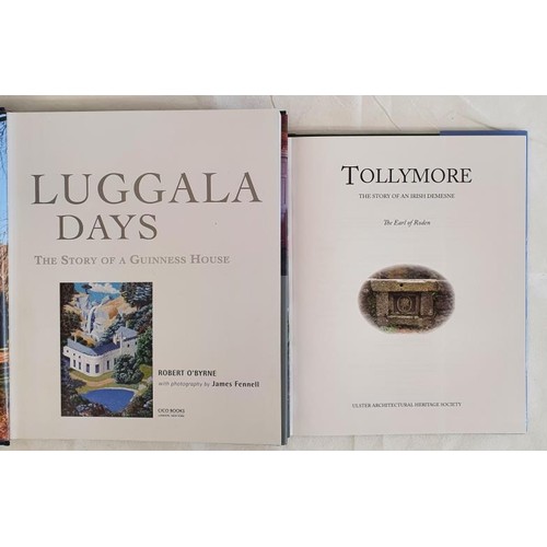 146 - Luggala Days. Story of a Guinness House by Robert O’Byrne and Tollymore The Story of an Irish ... 