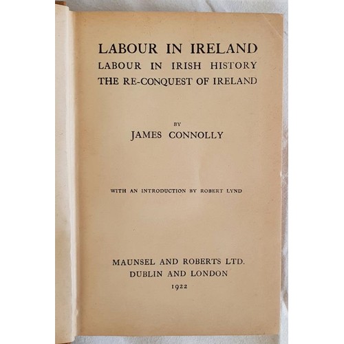 152 - Labour in Irish History. The Re-Conquest of Ireland by James Connolly. Maunsel and Roberts. 1922. Lo... 