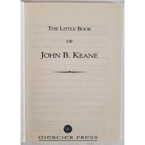 155 - The Little Book of John B. Keane. John B. Keane Published by Mercier Press 2000. SIGNED