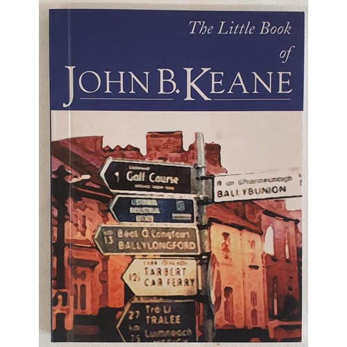 155 - The Little Book of John B. Keane. John B. Keane Published by Mercier Press 2000. SIGNED