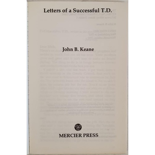 162 - John B Keane, Letters of a Successful T.D. SIGNED 1992