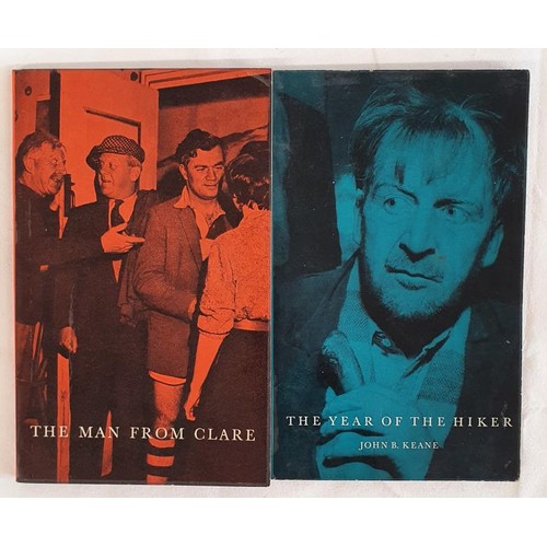 165 - John B. Keane. The Man from Clare. 1962 and The Year of the Hiker. 1963. Both first editions in attr... 