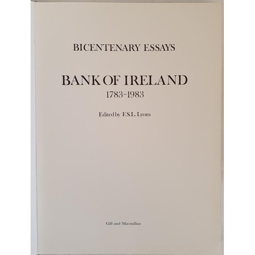 170 - F. S. L. Lyons. Bicentenary Essays - Bank of Ireland 1783/1983. 1st. Illustrated. SIGNED presentatio... 