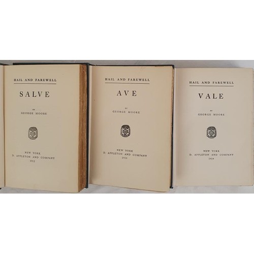 175 - George Moore, Famous trilogy, Hail and Farewell: 1, Ave, 1911; Salve, 1912, Vale, 1914, from the lib... 