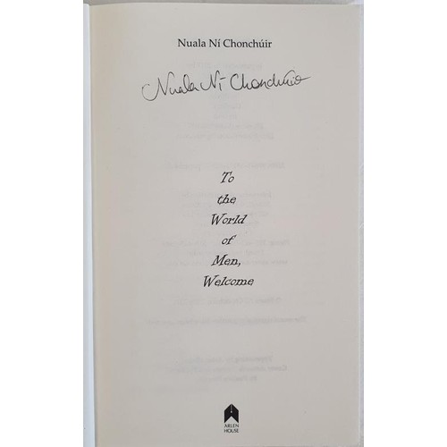 178 - Nuala Ní Chonchúir; To the World of Men, Welcome, SIGNED first edition, PB, Arlen Hous... 