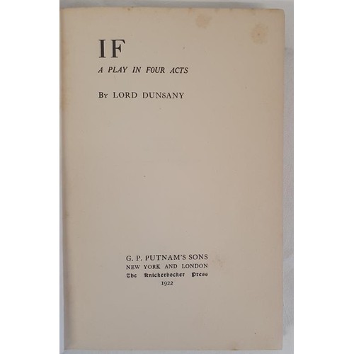 183 - Lord Dunsany. If - A Play In Four Acts. 1922. First edition with interesting ephemera, re Lady Dunsa... 