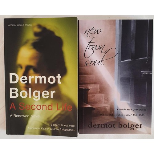 186 - Dermot Bolger; A Second Life, SIGNED PB, New Island 2010 New Town Soul, SIGNED PB, first edition fir... 