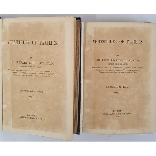 194 - Vicissitudes of Families - 2 volumes, by Sir Bernard Burke, Published by London: Longmans, Green &am... 