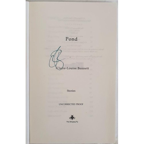 200 - Claire-Louise Bennett; Pond, SIGNED uncorrected proof, The Stinging Fly 2015