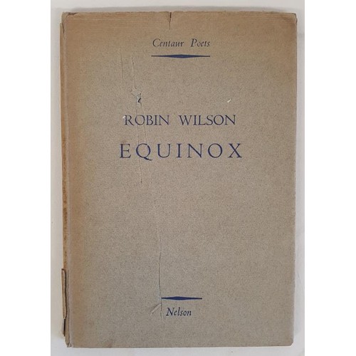 203 - Robin Wilson. Equinox. 1937. 1st d.j. With 11 pages of manuscript poems by Wilson (Belfast poet). Ra... 